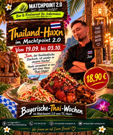 Thai-Haxen im Matchpoint 2.0 – Bayerische-Thai-Wochen mit Jun.